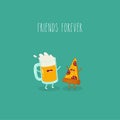 Beer with pizza friends forever. Vector illustration