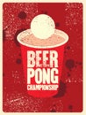 Beer Pong typographical vintage grunge style poster. Retro vector illustration. Royalty Free Stock Photo