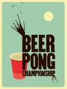 Beer Pong typographical vintage style poster. Retro vector illustration. Royalty Free Stock Photo