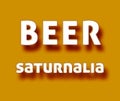 Beer saturnalia