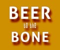 Beer to the bone