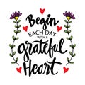 Begin each day with a grateful heart.