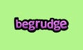 begrudge writing vector design on a green background