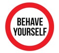 Behave yourself sign Royalty Free Stock Photo