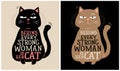 Behind Every Strong Woman is Her Cat - Cat Lover
