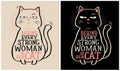 Behind Every Strong Woman is Her Cat - Cat Lover