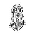 Being 148 Is Awesome - 148th Birthday Typographic Design
