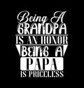 Being A Grandpa Is An Honor Being A Papa Is Priceless Lettering Design Best Grandpa Graphic Tee