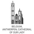 Belgium, Antwerpen, Cathedral Of Our Lady travel landmark vector illustration