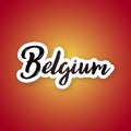 Belgium - hand drawn lettering phrase.