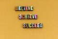 Believe achieve succeed happy leader typography