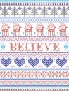 Believe Christmas vector pattern with Scandinavian Nordic festive winter pattern in cross stitch with heart, snowflakes, trees