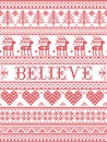 Believe Christmas vector pattern with Scandinavian Nordic festive winter pattern in cross stitch with heart, snowflake, Christmas