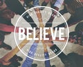 Believe Faith Spirituality Religion Hope Mindset Worship Concept Royalty Free Stock Photo