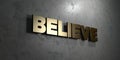 Believe - Gold sign mounted on glossy marble wall - 3D rendered royalty free stock illustration