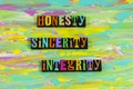 Believe in honesty sincerity integrity good personal character