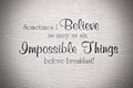 Believe Impossible Things Wall Vinyl Sentiment Royalty Free Stock Photo