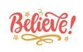 Believe Inspirational Inscription. Hand Lettering