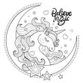 Believe in magic. Beautiful unicorn with the moon. Black and white. Vector