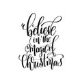 Believe in the magic of christmas hand lettering inscription Royalty Free Stock Photo