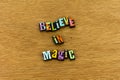 Believe magic miracle dream create letterpress