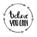 Believe you can lettering for posters