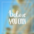 Believe you can Royalty Free Stock Photo