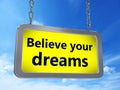 Believe your dreams on billboard Royalty Free Stock Photo