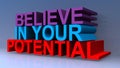 Believe in your potential on blue Royalty Free Stock Photo