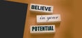 Believe in Your Potential word on wooden blocks. business or career concept Royalty Free Stock Photo