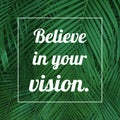 Business motivation - believe in your vision