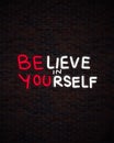 Believe in yourself be you neon light handwritten positive quote Royalty Free Stock Photo