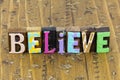 Believe yourself god make difference love hope faith dream Royalty Free Stock Photo