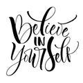 Believe In Yourself Lettering Royalty Free Stock Photo