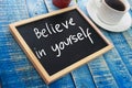 Believe in Yourself. Motivational Text