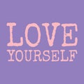 Believe in yourself quotes - Love yourself