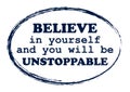 Believe in yourself and you will be unstoppable lettering poster Royalty Free Stock Photo