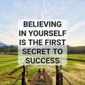 Believing in yourself is the first secret to success. Royalty Free Stock Photo