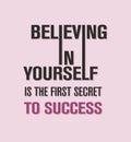 Believing in yourself is the first secret to success Royalty Free Stock Photo