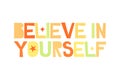 Belive in your self