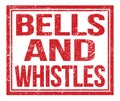 BELLS AND WHISTLES, text on red grungy stamp sign