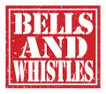 BELLS AND WHISTLES, text written on red stamp sign