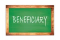 BENEFICIARY text written on green school board
