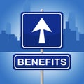 Benefits Sign Shows Message Signboard And Bonus