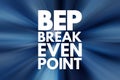 BEP - Break Even Point acronym, business concept background Royalty Free Stock Photo