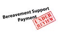 Bereavement Support Payment UNDER REVIEW Royalty Free Stock Photo