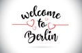 Berlin Welcome To Message Vector Text with Red Love Hearts Illus