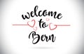 Bern Welcome To Message Vector Text with Red Love Hearts Illustration.