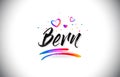 Bern Welcome To Word Text with Love Hearts and Creative Handwritten Font Design Vector