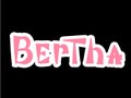 Bertha. Woman`s name. Hand drawn lettering